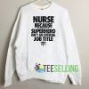 Nurse Superhero Sweatshirt Unisex
