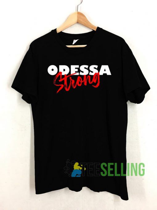Odessa Strong T shirt Unisex Adult Size S-3XL