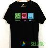 Peace Love RBG T shirt Adult Unisex Size S-3XL
