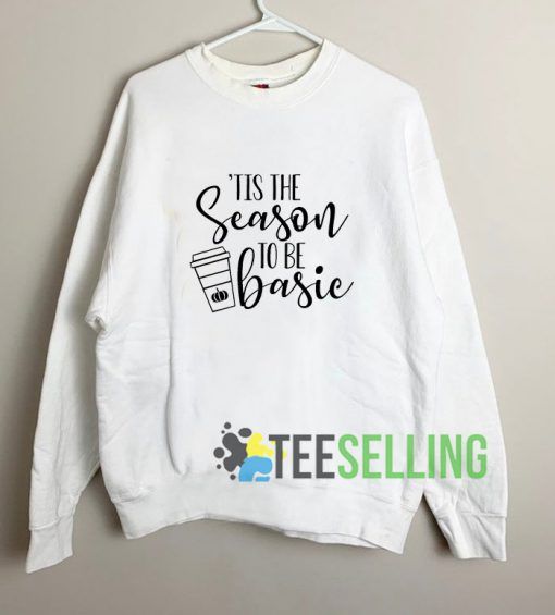 Season To Be Basic Sweatshirt Unisex