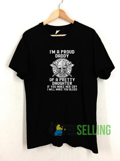 Viking Im A Proud Daddy T shirt Unisex Adult Size S-3XL