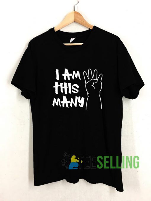 I Am This Many T shirt Adult Unisex Size S-3XL