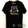 Ich Bin Der Papa Geh Und Frag Mama T shirt Adult Unisex Size S-3XL