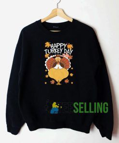 Happy Turkey Day Sweatshirt Unisex Adult