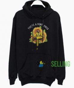 Youre A Sunflower Hoodie Adult Unisex