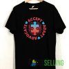 Accept Adapt Advocate T shirt Adult Unisex Size S-3XL
