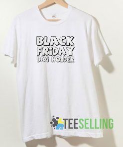 Black Friday Bag Holder T shirt Adult Unisex Size S-3XL