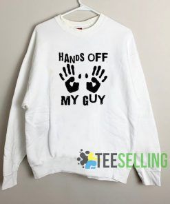 Hands Off My Guy Unisex Sweatshirt Unisex Adult