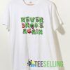 Never Broke Again Zombie T shirt Adult Unisex Size S-3XL