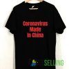 Corona virus Made in China T shirt Adult Unisex Size S-3XL