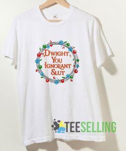 Dwight You Ignorant Slut Christmas Light T shirt Adult Unisex Size S-3XL