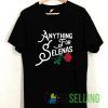 Anything For Selena T shirt Adult Unisex Size S-3XL
