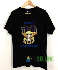 Baby Yoda Please Notre Dame Wash Your Hands T shirt Adult Unisex Size S-3XL