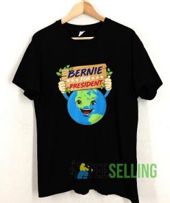 Bernie for President 2020 Earth Day T shirt Adult Unisex Size S-3XL