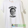 Crazy For Cuomo T shirt Adult Unisex Size S-3XL