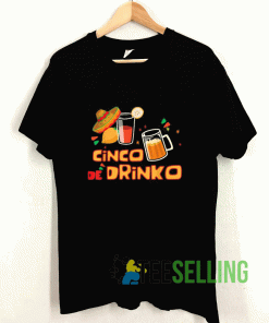 Cinco De Drinko Mexican Fiesta T shirt Adult Unisex Size S-3XL
