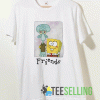 Friends SpongeBob SquarePants T shirt Adult Unisex Size S-3XL