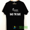 Chick Fil A Back The Blue T shirt Adult Unisex Size S-3XL