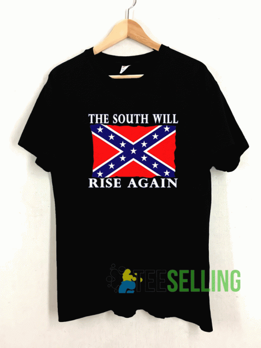 The South Will Rise Again Confederate Flag T shirt Adult Unisex Size S-3XL