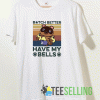 Tom Nook Bitch Better Have My Bells Vintage T shirt Adult Unisex Size S-3XL