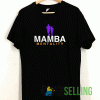 Mamba Mentality Always T shirt