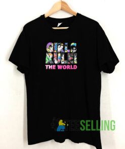 Girls Rule The World Tshirt