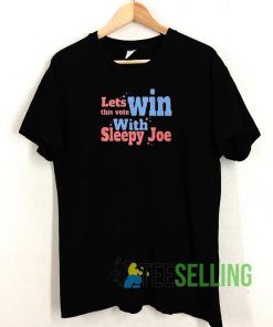Lets Win This Vote Tshirt
