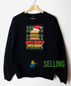 Happy Holidays With Cheese Sweatshirts Unisex Adult