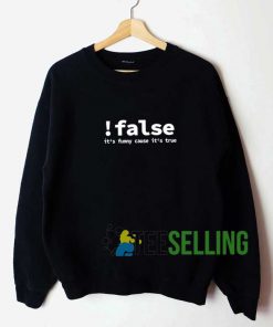 False Programming Sweatshirt Unisex Adult