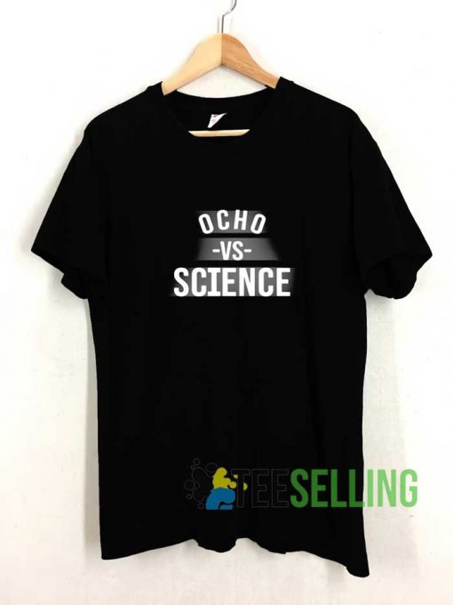 Ocho Vs Science Parody Tshirt