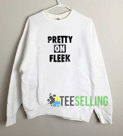 Pretty On Fleek Lettering Sweatshirt Unisex Adult