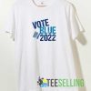 Vote Blue In 2022 Parody Tshirt