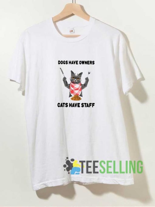 Cats Have Staff Tshirt