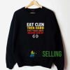 Eat Clen Tren Hard Sweatshirt Unisex Adult