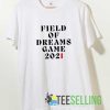 Dreams Game 2021 Tshirt