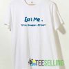Eat Me Im Sugar Free Tshirt