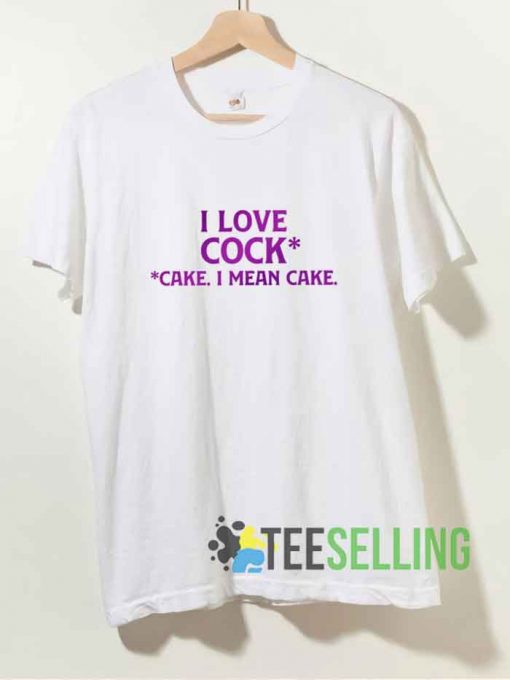 I Love Cock Cake Tshirt