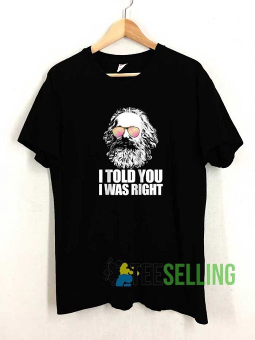 I Told You I Was Right Tshirt