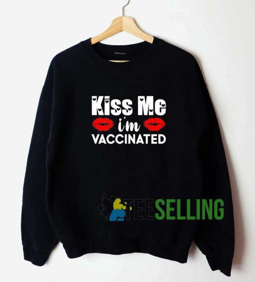 Kiss Covid Waccine Sweatshirt Unisex Adult