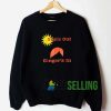 Suns Out Gingers Out Sweatshirt Unisex Adult