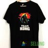 Team Kong Godzilla Poster Tshirt