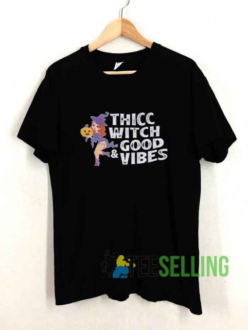 Thicc Witch Good Vibes Tshirt