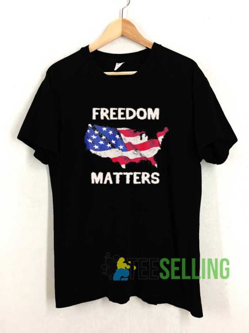 American Flag Freedom Matters T shirt