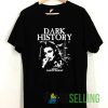 Dark History Bailey Sarian Merch Vintage Shirt