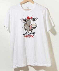 Cute Buffalo Not Today Heifer Shirts