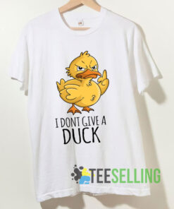 Funny I Dont Give a Duck Shirt
