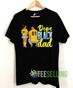 Dope Black Dad of Daughters Shirts