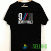 9 11 Never Forget T shirt