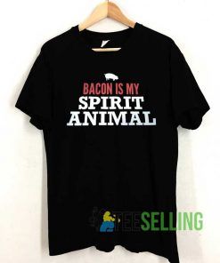 Bacon Is My Spirit Animal Tshirt