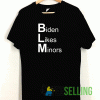 Biden Likes Minors T shirt
